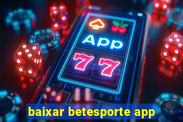 baixar betesporte app